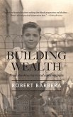 Building Wealth: From Shoeshine Boy to Real Estate Magnate (eBook, ePUB)