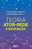 Teoria Ator-Rede e Educação (eBook, ePUB)