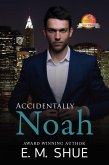 Accidentally Noah (Caine & Graco Saga, #1) (eBook, ePUB)