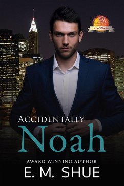 Accidentally Noah (Caine & Graco Saga, #1) (eBook, ePUB) - Shue, E. M.