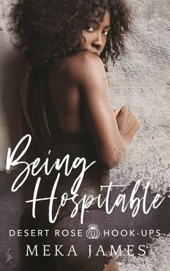 Being Hospitable (Desert Rose Hook-ups, #1) (eBook, ePUB) - James, Meka