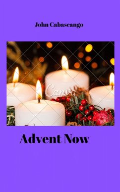 Advent Now (Sacred Seasons, #1) (eBook, ePUB) - Cabascango, John