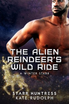 Cover The Alien Reindeer's Wild Ride (A Winter Starr) (eBook, ePUB)