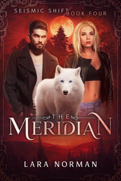 Cover The Meridian: A Thrilling Vampire & Wolf Shifter Romance (Seismic Shift Book Four) (eBook, ePUB)
