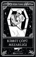 Kibrit Cöpü Mezarligi - Yilmaz, Büsra