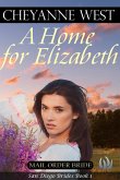 A Home for Elizabeth (San Diego Brides, #1) (eBook, ePUB) A Home for Elizabeth (San Diego Brides, #1) (eBook, ePUB)