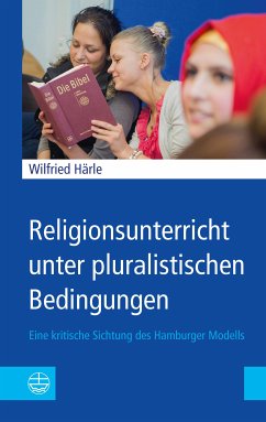 Religionsunterricht unter pluralistischen Bedingungen (eBook, PDF) - Härle, Wilfried