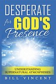 Desperate for God's Presence (eBook, ePUB)