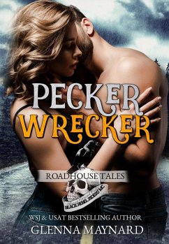 Pecker Wrecker (BRRMC Roadhouse Tales, #2) (eBook, ePUB) - Maynard, Glenna
