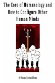 The Core of Humanology and How to Configure Other Human Minds (eBook, ePUB)