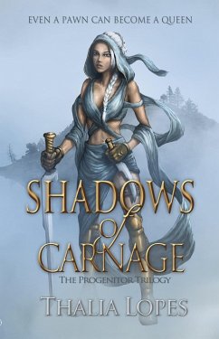 Shadows of Carnage (The Progenitor Trilogy, #1) (eBook, ePUB) - Lopes, Thalia