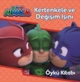 Pjmasks Kertenkele ve Degisim Isini Öykü Kitabi