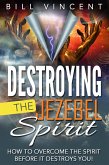 Destroying the Jezebel Spirit (eBook, ePUB)