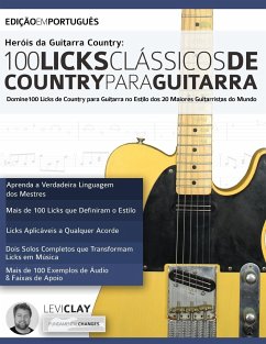Hero¿is da Guitarra Country - 100 Licks Cla¿ssicos de Country Para Guitarra - Clay, Levi