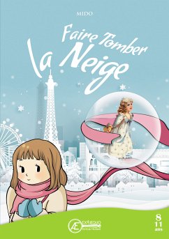 Faire tomber la neige (eBook, ePUB) - Mido