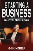 Starting a Business The Ultimate Guide to Starting A Successful Business (eBook, ePUB)
