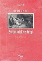 Sorumluluk ve Yargi - Arendt, Hannah