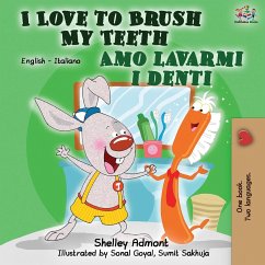 I Love to Brush My Teeth Amo lavarmi i denti - Admont, Shelley; Books, Kidkiddos