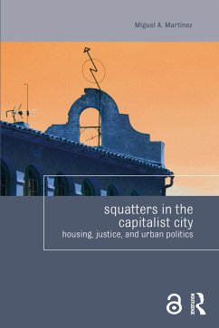 Squatters in the Capitalist City - Martinez, Miguel