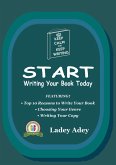 Start Writing Your Book Today (eBook, ePUB) Start Writing Your Book Today (eBook, ePUB)