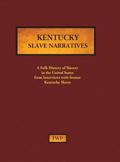 Kentucky Slave Narratives - Federal Writers' Project (Fwp); Works Project Administration (Wpa)