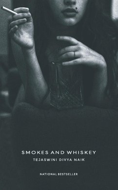 Smokes And Whiskey - Naik, Tejaswini Divya