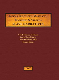 Kansas, Kentucky, Maryland, Tennessee & Virginia Slave Narratives - Federal Writers' Project (Fwp); Works Project Administration (Wpa)