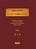 Arkansas Slave Narratives - Parts 3 & 4