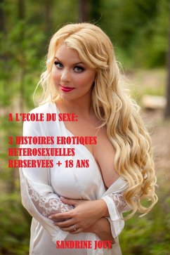 Cover A l'école du sexe : 3 histoires érotiques hétérosexuelles réservées + 18 ans (eBook, ePUB)