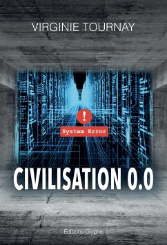Civilisation 0.0 (eBook, ePUB) - Tournay, Virginie