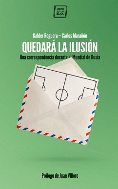 Quedará la ilusión (eBook, ePUB) - Reguera, Galder; Marañón, Carlos
