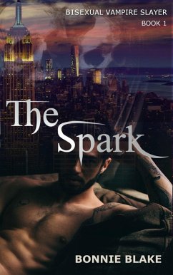 Cover The Spark (Bisexual Vampire Slayer, #1) (eBook, ePUB)