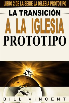 Cover La transición a la Iglesia Prototipo (eBook, ePUB)