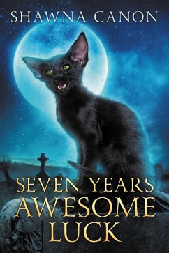 Seven Years Awesome Luck (eBook, ePUB) - Canon, Shawna