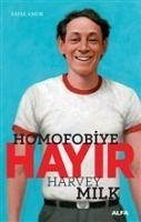 Homofobiye Hayir - Harvey Milk - Amor, Safia