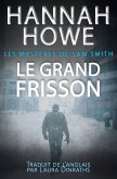 Le grand frisson (Les mystères de Sam Smith) (eBook, ePUB) Le grand frisson (Les mystères de Sam Smith) (eBook, ePUB)