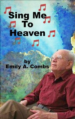 Sing Me To Heaven (eBook, ePUB) - Combs, Emily Ann