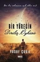 Bir Yüregin Dirilis Öyküsü - Cakil, Yusuf