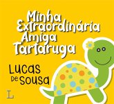 Minha extraordinária amiga tartaruga (eBook, ePUB)