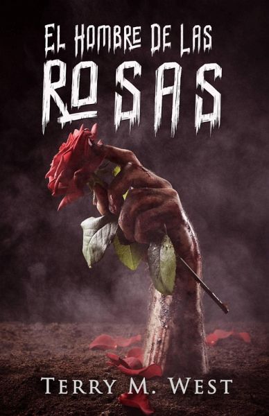 El Hombre de Las Rosas (eBook, ePUB) El Hombre de Las Rosas (eBook, ePUB)