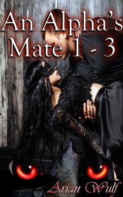 Cover An Alpha's Mate 1 - 3 (eBook, ePUB)