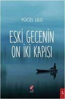 Eski Gecenin On Iki Kapisi - Ulu, Yücel