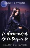 La Hermandad de la Serpiente, volumen 1 : La Invasión (eBook, ePUB)