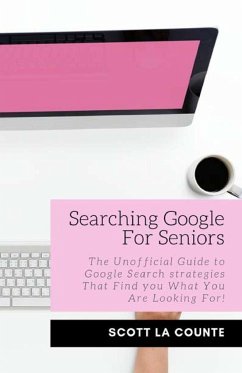 Searching Google For Seniors - La Counte, Scott