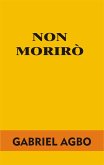 Non morirò (eBook, ePUB)