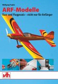 ARF-Modelle: Bau- und Flugpraxis - nicht nur für Anfänger (eBook, ePUB)