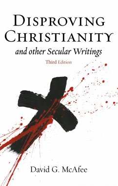 Disproving Christianity (eBook, ePUB) - McAfee, David G.