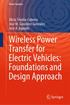 Wireless Power Transfer for Electric Vehicles: Foundations and Design Approach (eBook, PDF) - Triviño-Cabrera, Alicia; González-González, José M.; Aguado, José A.