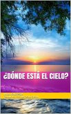 ¿Dónde está el Cielo? (eBook, ePUB)