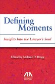 Defining Moments: Insights Into the Lawyer's Soul (eBook, ePUB)